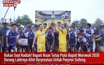 Bukan Soal Hadiah! Iksan Tutup Piala Bupati Morowali 2026 dengan Pesan Keras Soal Semangat Juara