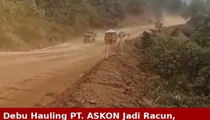 DEBU MAUT HAULING PT. ASKON Diduga RACUNI MATARAPE, WARGA ANCAM KEPUNG JALAN BESOK!