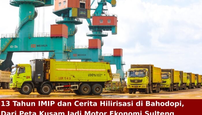 13 Tahun IMIP: Dari Peta Kusam di Kantor Camat Hingga Jadi Motor Hilirisasi Nikel di Bahodopi