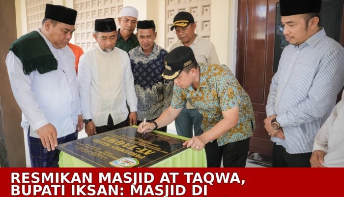 Resmikan Masjid At Taqwa, Bupati Iksan: Masjid di Setiap Desa Harus Bagus