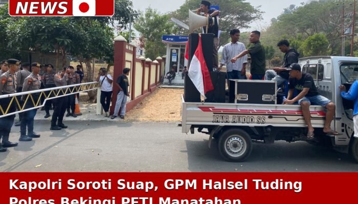 Kapolri Soroti Suap, GPM Halsel Tuding Polres Bekingi PETI Manatahan