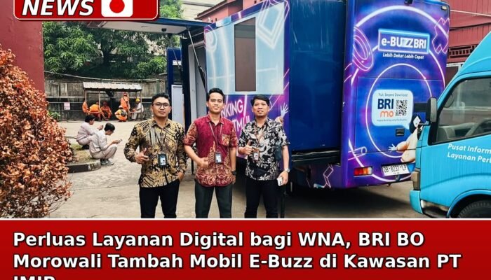 Perluas Layanan Digital bagi WNA, BRI BO Morowali Tambah Mobil E-Buzz di Kawasan PT IMIP
