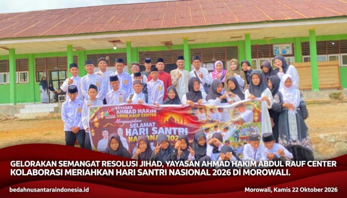 Gelorakan Semangat Resolusi Jihad, Yayasan Ahmad Hakim Abdul Rauf Center Kolaborasi Meriahkan Hari Santri Nasional 2026 di Morowali