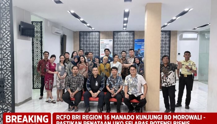 RCFO BRI Region 16 Manado Kunjungi BO Morowali, Pastikan Penataan UKO Selaras dengan Potensi Bisnis Kawasan Industri
